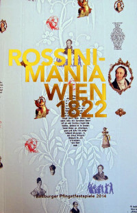 Rossinimania. Wien 1822