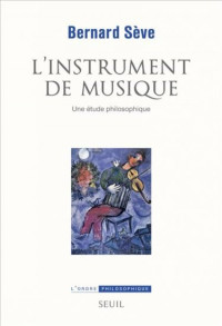 L'instrument de musique: Une étude philosophique